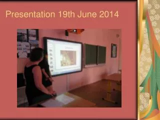 Presentation 19th June 2014