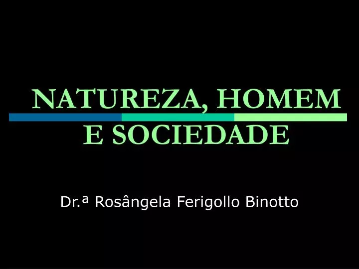 natureza homem e sociedade