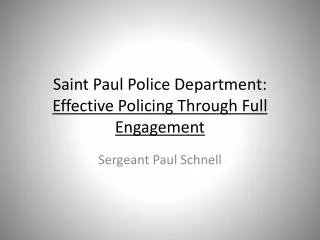 Saint Paul Police Department: Effective Policing Through Full Engagement