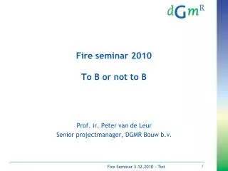 fire seminar 2010 to b or not to b