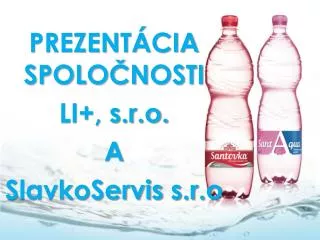 Prezentácia spoločnosti LI+, s.r.o. A SlavkoServis s.r.o