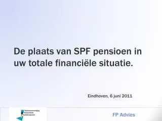 De plaats van SPF pensioen in uw totale financiële situatie.