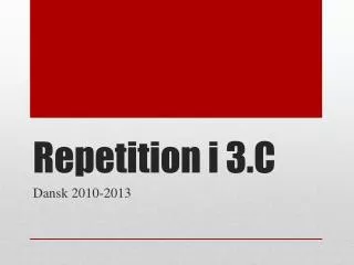 Repetition i 3.C