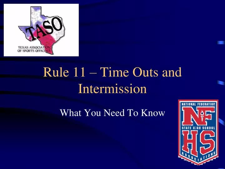 rule 11 time outs and intermission