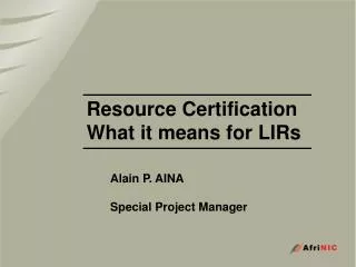 Resource Certification What it means for LIRs