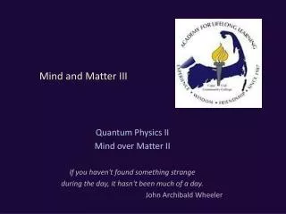 Mind and Matter III