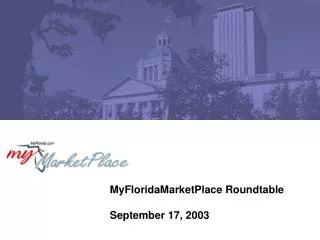 MyFloridaMarketPlace Roundtable September 17, 2003