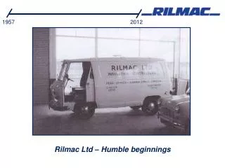 Rilmac Ltd – Humble beginnings