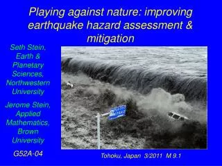 Playing against nature: improving earthquake hazard assessment &amp; mitigation