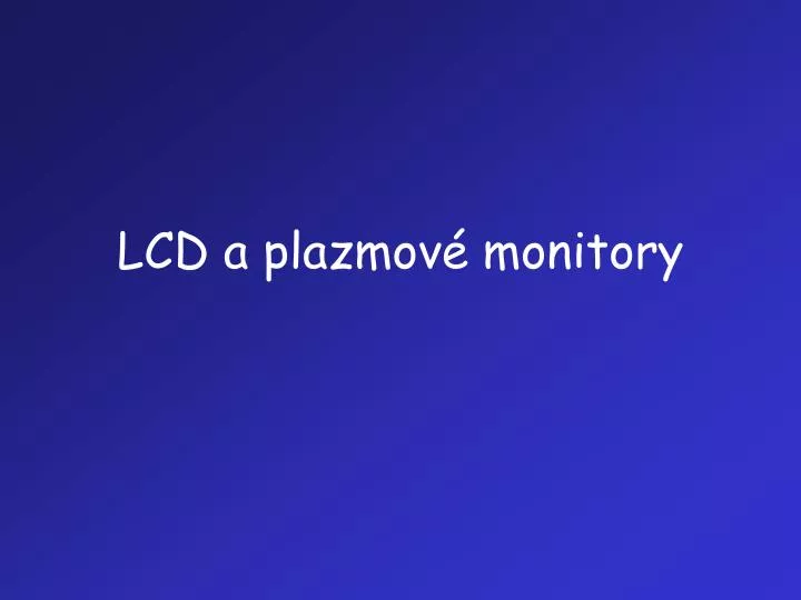 lcd a plazmov monitory