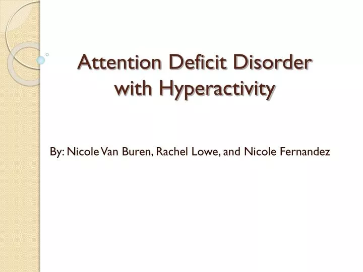 attention deficit disorder with hyperactivity