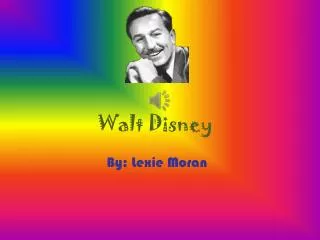 Walt D isney