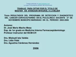 Autores: Dr. José Mario Macho Mesa Esp. de 1er grado en Medicina Interna Farmacoepidemiologo