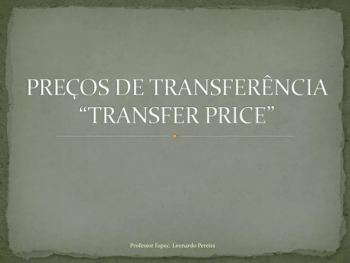 pre os de transfer ncia transfer price