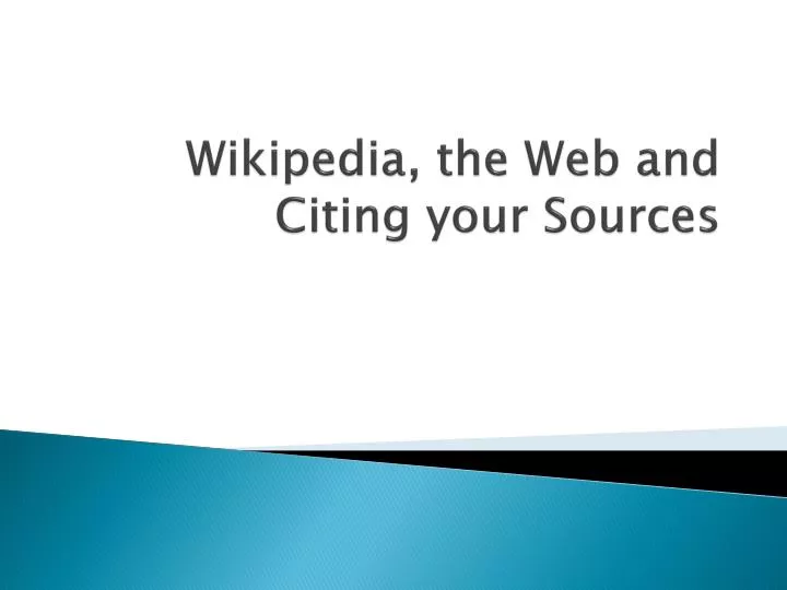 wikipedia the web and citing your sources