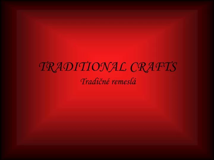 traditional crafts