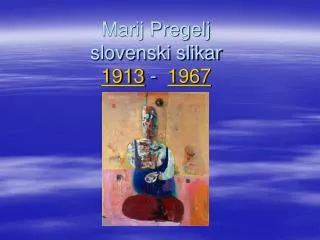 Marij Pregelj slovenski slikar 1913 - 1967