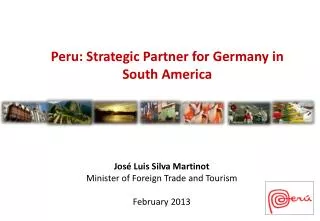 Peru : Strategic Partner for Germany in South America