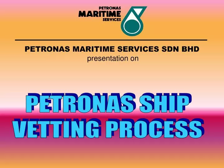 petronas maritime services sdn bhd presentation on