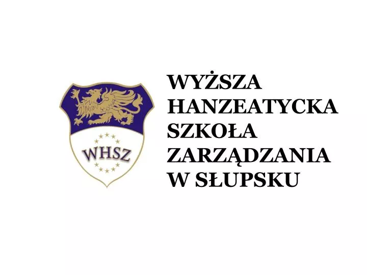 wy sza hanzeatycka szko a zarz dzania w s upsku