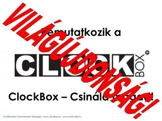 bemutatkozik a clockbox csin ld magad
