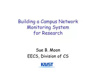 Building a Campus Network Monitoring System for Research