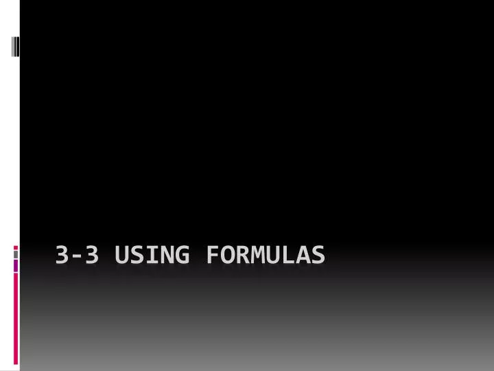 3 3 using formulas
