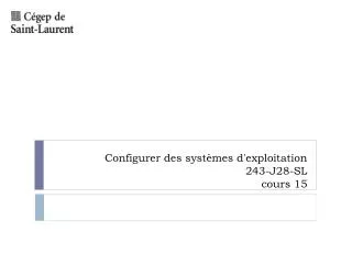 configurer des syst mes d exploitation 243 j28 sl cours 15