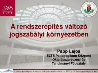 A rendszerépítés változó jogszabályi környezetben