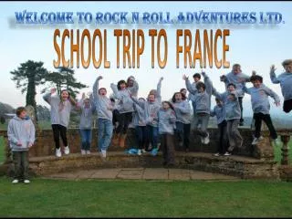 A School Trip To France - rocknrolladventures.com