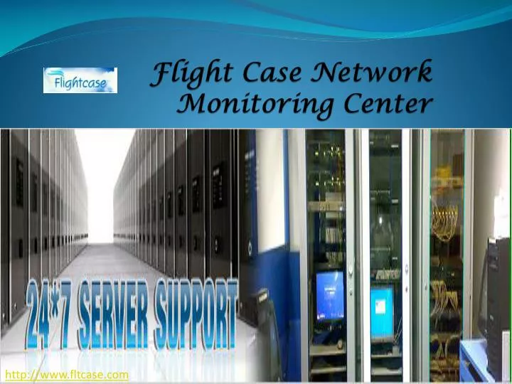 flight case network monitoring center
