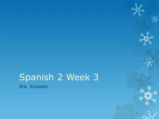 Spanish 2 Week 3
