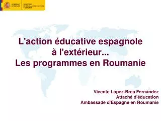 l action ducative espagnole l ext rieur les programmes en roumanie