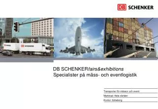 DB SCHENKER fairs&amp;exhibitions Specialister på mäss- och eventlogistik