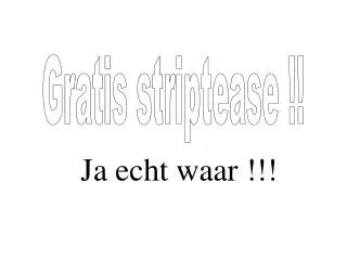 ja echt waar