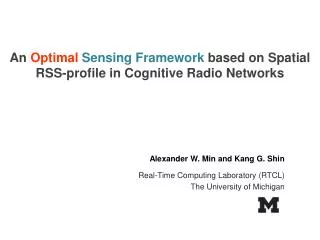 An Optimal Sensing Framework based on Spatial RSS-profile in Cognitive Radio Networks