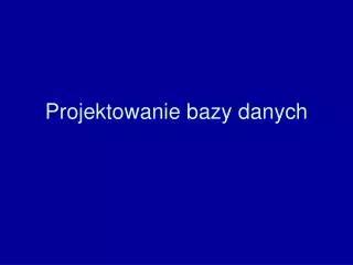 projektowanie bazy danych