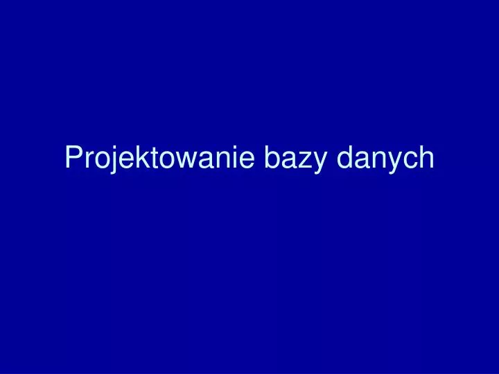 projektowanie bazy danych