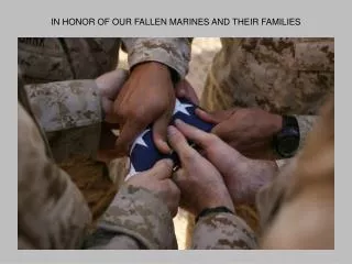 IN HONOR OF OUR FALLEN MARINES AND THEIR FAMILIES