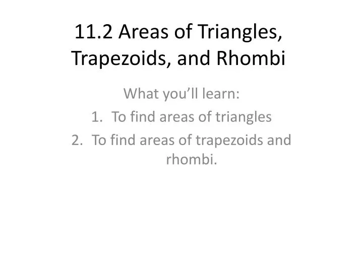 11 2 areas of triangles trapezoids and rhombi