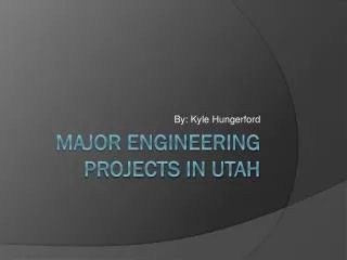 Major Engineering Projects in Utah