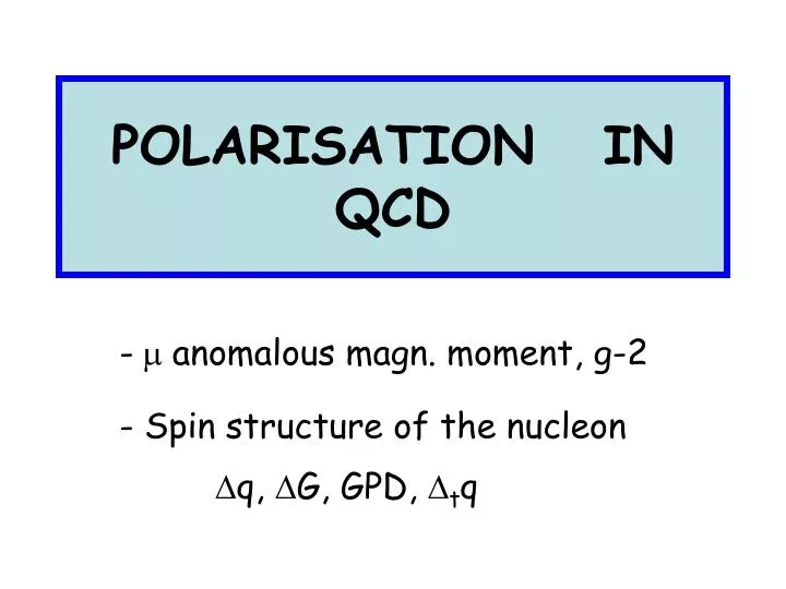 polarisation in qcd