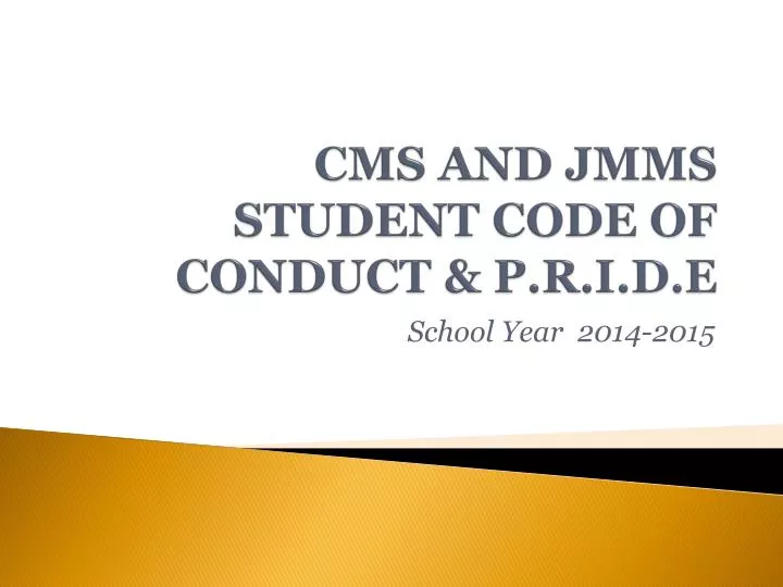 cms and jmms student code of conduct p r i d e