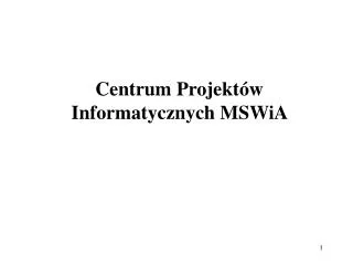 centrum projekt w informatycznych mswia