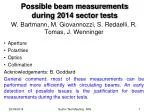 Beam Measurements during 2014 Sector Tests: Insights and Findings - slide 1