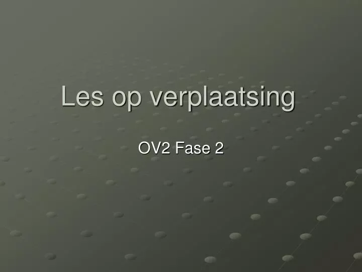 les op verplaatsing