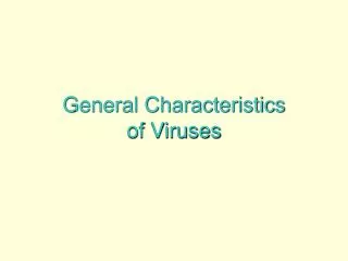 General Characteristics of Viruses