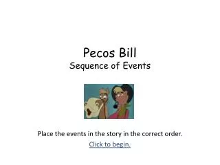 Pecos Bill Sequence of Events