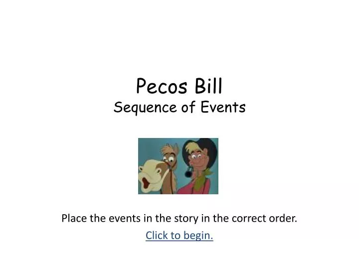 pecos bill sequence of events