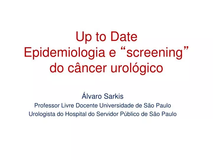 up to date epidemiologia e screening do c ncer urol gico